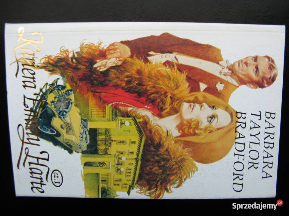 Kariera Emmy Harte Barbara Taylor Bradford tom 1 Poznań