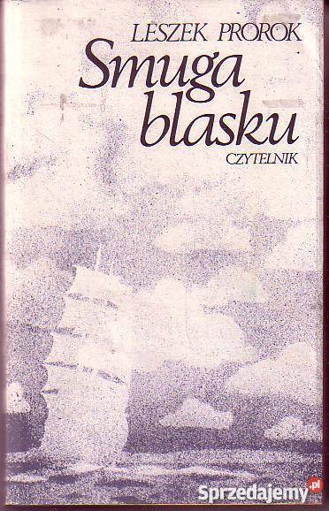 8833 SMUGA BLASKU LESZEK PROROK biografie, wspomnienia Proza i poezja Czyrna