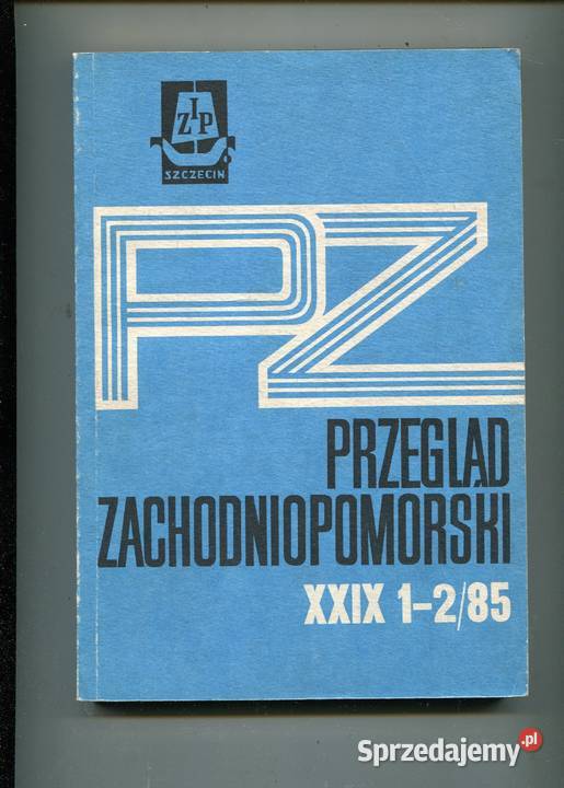 Przegląd Zachodniopomorski XXIX 1285 Pozostałe Szczecin