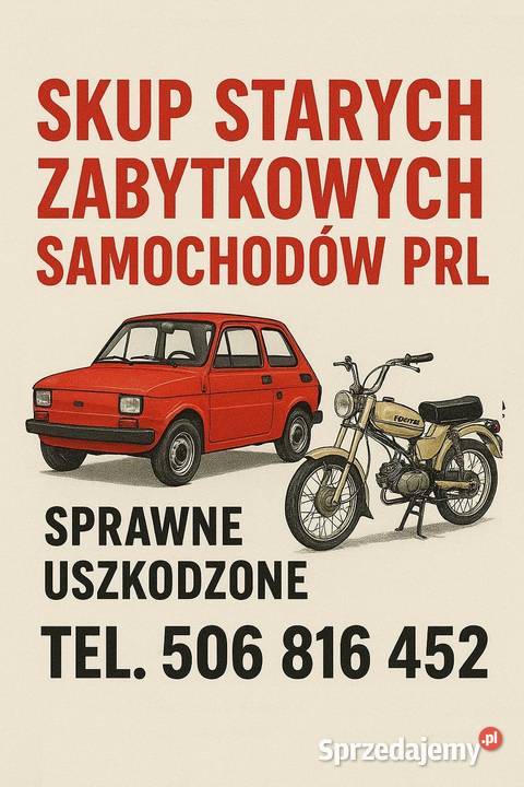 SKUP ZABYTKOWYCH SAMOCHODÓW PRL STARE ZABYTKOWE Wojkowice