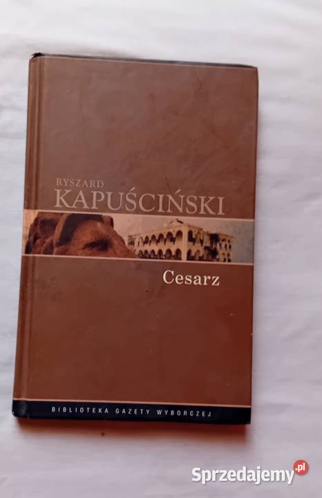 Ryszard Kapuściński Cesarz Agora 2008 r Wydanie Koźminek