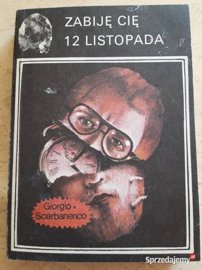 Zabiję Cię 12 listopada Giorgio Scerbanenco Bielsko-Biała