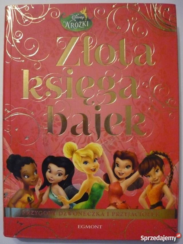 ZŁOTA KSIĘGA BAJEK WRÓŻKI PRZYGODY DZWONECZKA Zamość