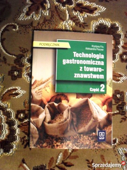 Technologia gastronomiczna z towaroznawstwem 2 WSiP Bochnia