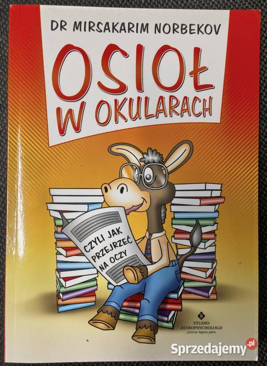 Osioł w okularach Mirsakarim Norbekov śląskie Sosnowiec