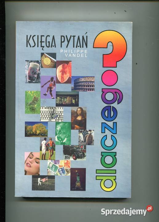 Dlaczego Księga pytań Philippe Vandel Rok wydania 1997