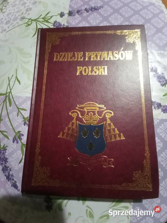 Sprzedam książki Dzieje Prymasów Polski1 18 tom kujawsko-pomorskie Lipno