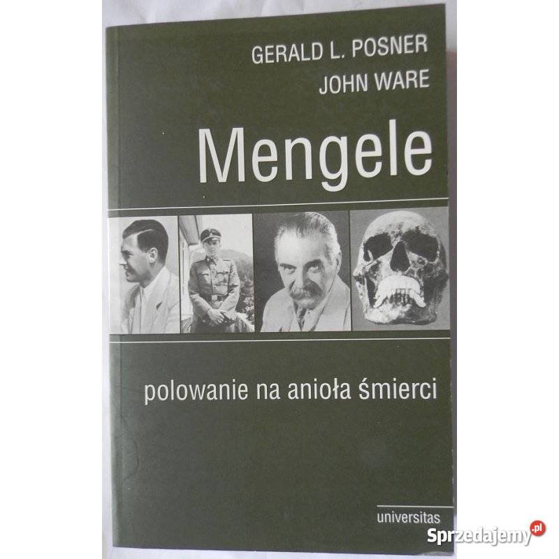 Mengele Polowanie na anioła śmierci Posner L historia, archeologia dolnośląskie Świdnica