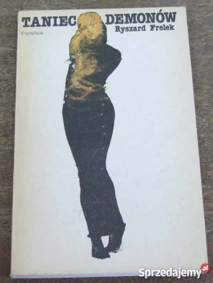 TANIEC DEMONÓW RYSZARD FRELEK FA Goleniów