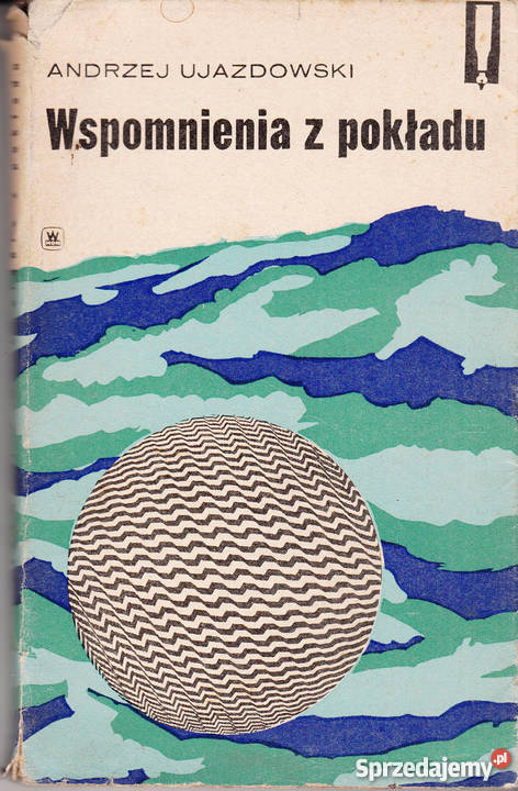 02248 WSPOMNIENIA Z POKŁADU ANDRZEJ UJAZDOWSKI biografie, wspomnienia Kultura i Rozrywka małopolskie Czyrna