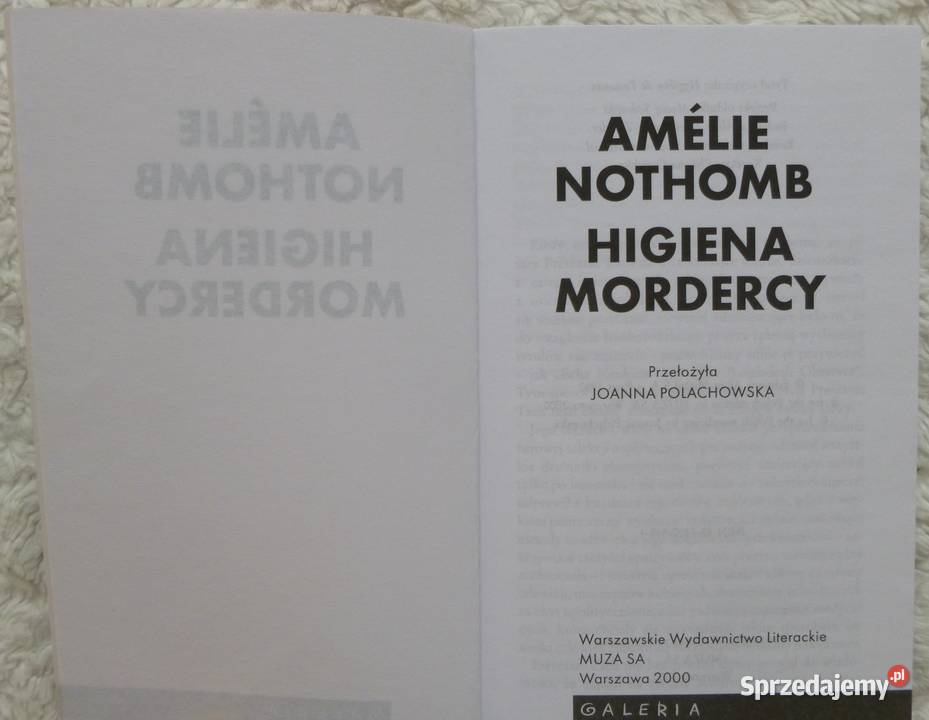 Higiena mordercy Amelie Nothomb Rok wydania 2000 Proza i poezja mazowieckie Warszawa