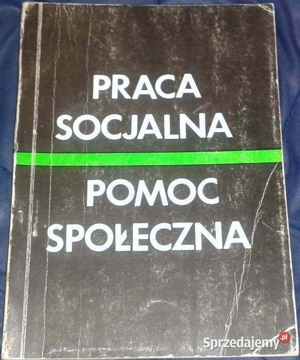 Praca socjalna Pomoc społeczna Jerzy Kwaśniewski Pozostałe