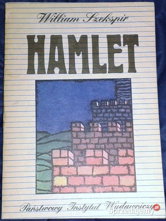 Hamlet Streszczenie krótkie William Szekspir Chełm sprzedam