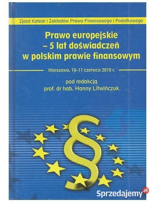 Prawo europejskie 5 lat doświadczeń w polskim Łódź