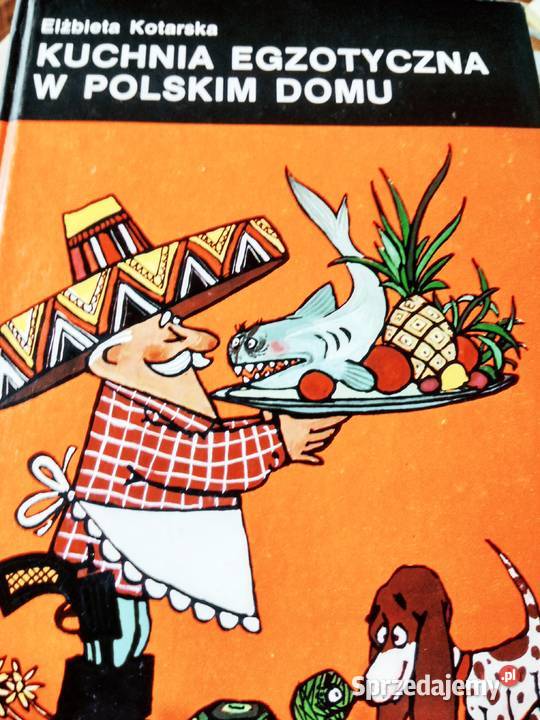 Kuchnia egzotyczna w polskim domu książki mazowieckie Warszawa