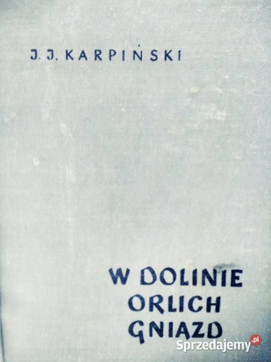 W dolinie orliich Gniazd Karpiński unikatowe Warszawa
