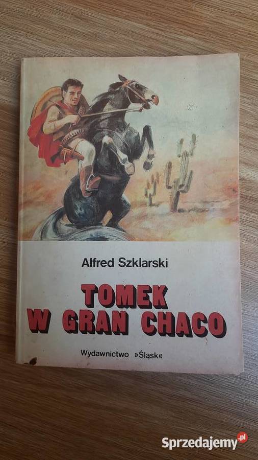 Alfred Szklarski Tomek w Gran Chaco Książki dla dzieci Serock