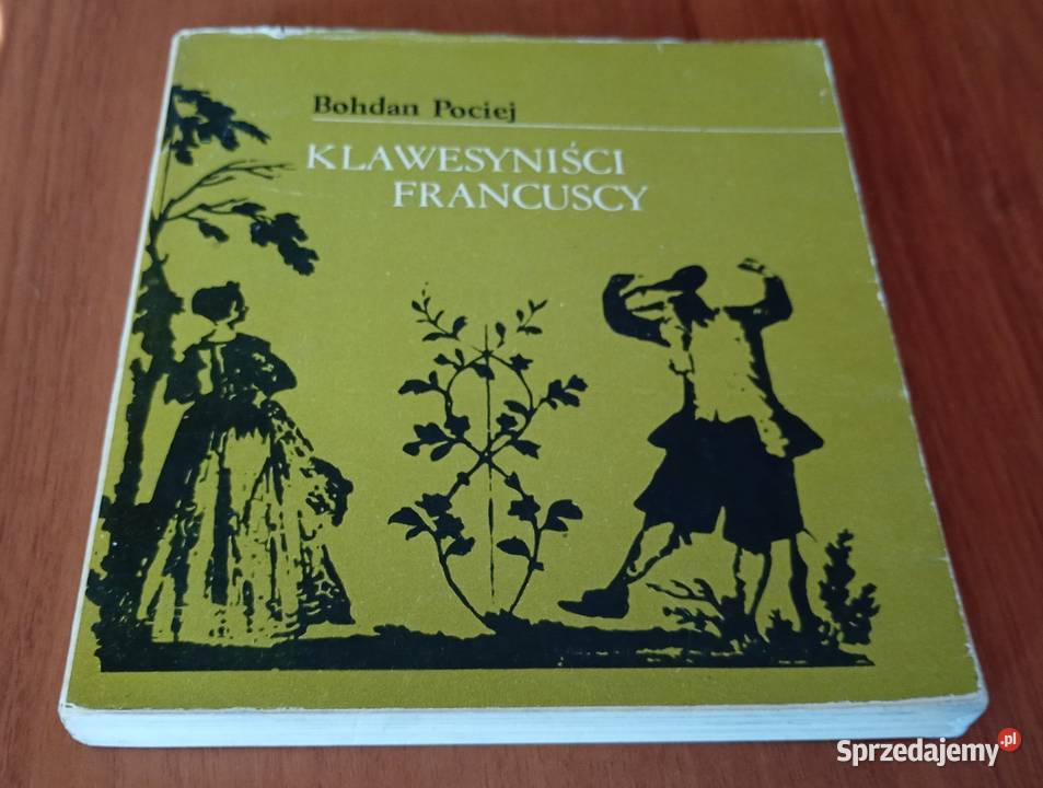 Klawesyniści francuscy Bogdan Pociej Rok wydania 1969 Gdańsk