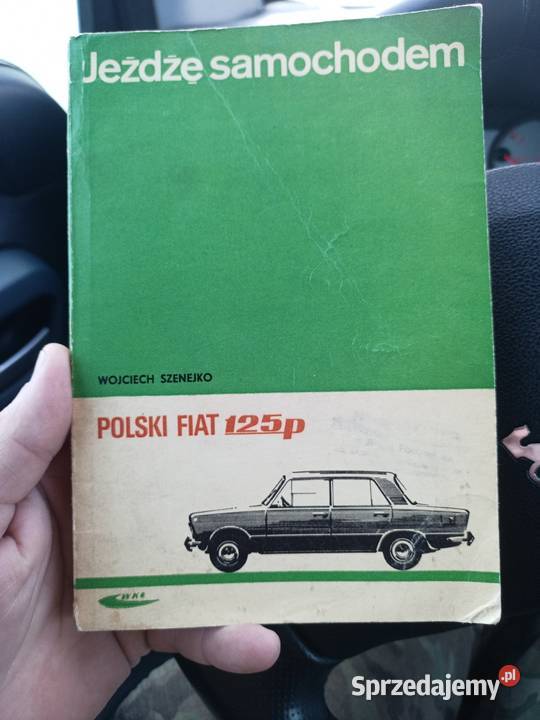 Jeżdżę samochodem Polski Fiat 125p książka Piszczac sprzedam