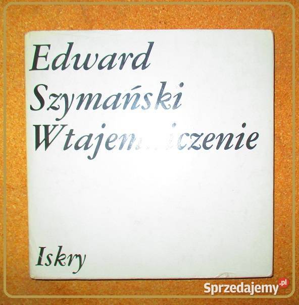 Edward Szymański WTAJEMNICZENIE poezje płyta Łódź
