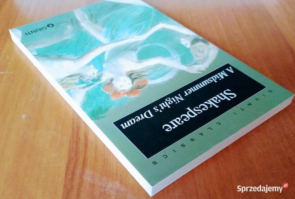 A midsummer nights dream William Shakespeare Rok wydania 2007 Gdańsk