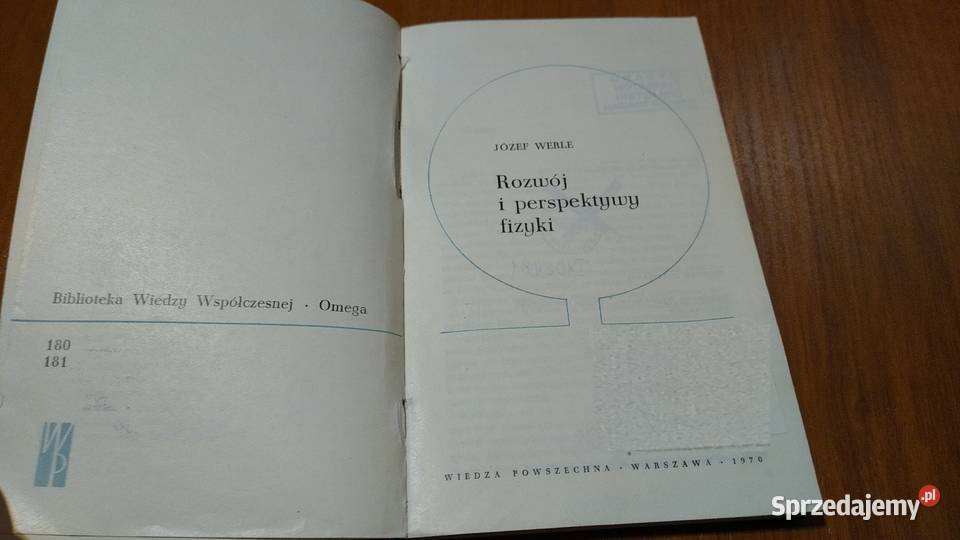 Rozwój i perspektywy fizyki Józef Werle Rok wydania 1970 Książki i Podręczniki pomorskie Gdańsk