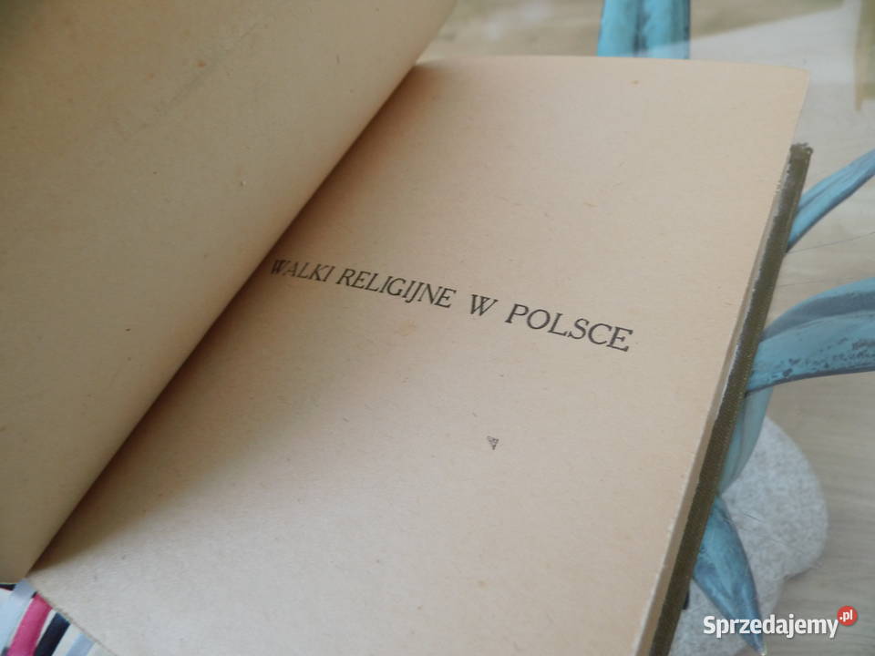 Walki religijne w Polsce Hrabia Waleryan Radzewice sprzedam