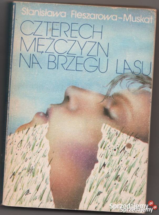 CZTERECH MĘŻCZYZN NA BRZEGU LASU Rok wydania 1987 Ostrołęka
