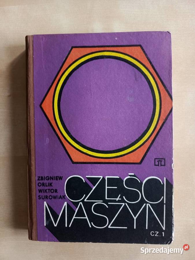 Podręcznik Części maszyn część 1 Dąbrowa Górnicza