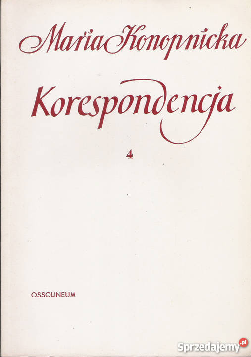 Korespondencja Maria Konopnickat4 Rok wydania 1975 Puławy sprzedam