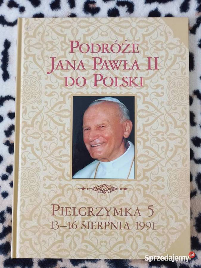 Podróże Jana Pawła II do Polski do wyboru wiara, duchowość Kraków