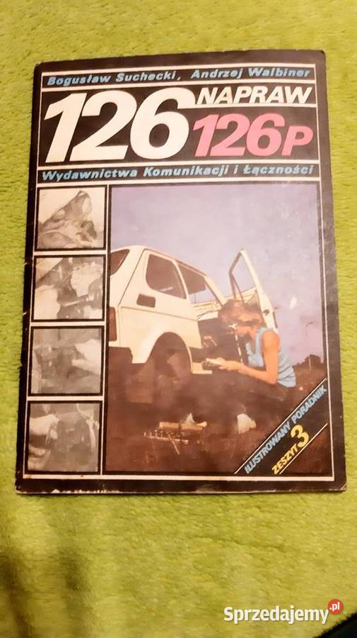 fiat 126 126p napraw zeszyt 3 ksiazka PRL Katowice