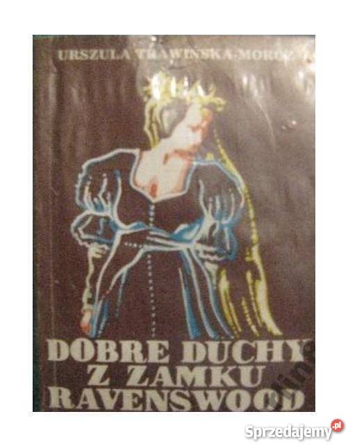 duchy z zamku Ravenswood Urszula Moroz fa biografie, wspomnienia