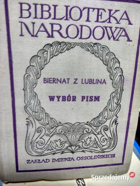 Biernat z Lublina Wybór pism Ossolineum Warszawa