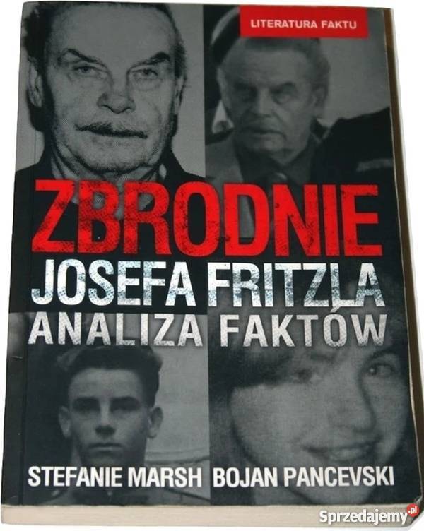ZBRODNIE JOZEGA FRITZLA ANALIZA FAKTÓW MARSH Rzeszów