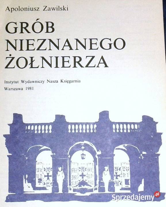 Grób Nieznanego Żołnierza Apoloniusz Zawilski Chełm