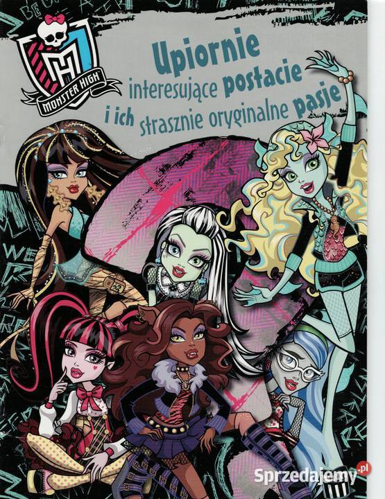 MONSTER HIGH upiornie interesujące postacie