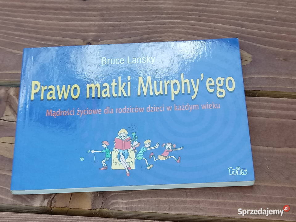 Prawo matki Murphy`ego, Bruce Lansky