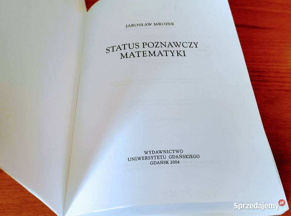 Status poznawczy matematyki Jarosław Mrozek Gdańsk