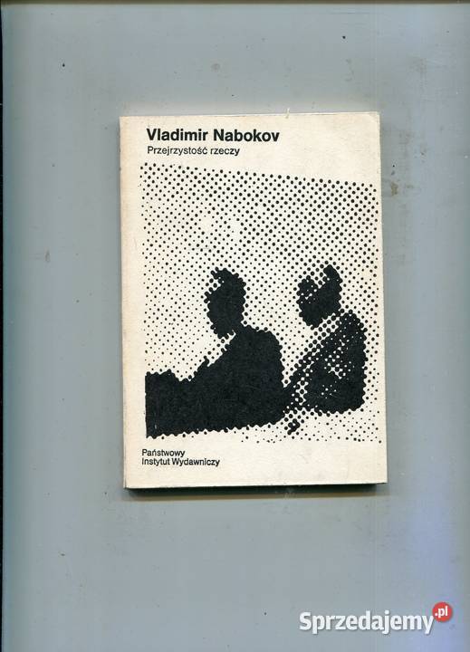 Przejrzystość rzeczy Vladimir Nabokov Pozostałe Szczecin