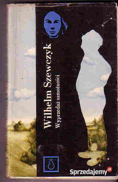4229 SAMOTNOŚCI WILHELM SZEWCZYK Czyrna