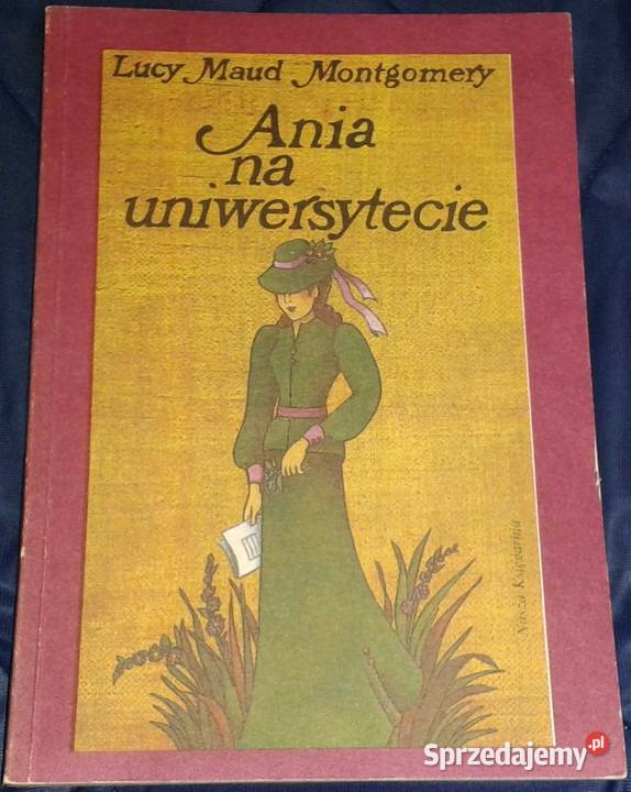 Ania na Uniwersytecie Lucy Maud Montgomery miękka Chełm