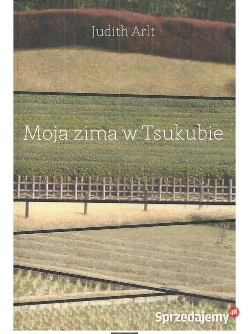 Moja zima w Tsukubie Dziennik japoński literatura piękna - proza zagraniczna łódzkie