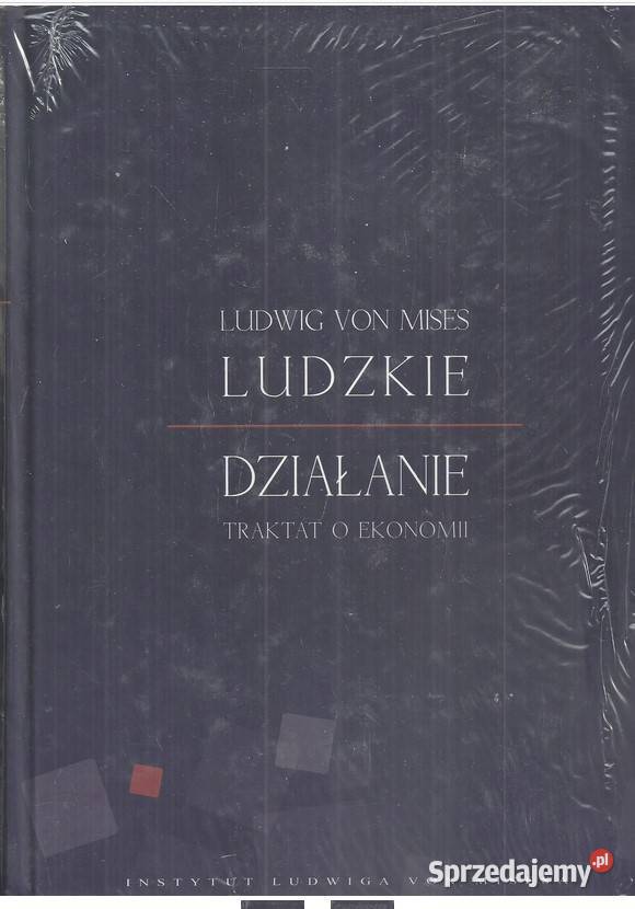 Ludzkie działanie Traktat o ekonomii Łódź
