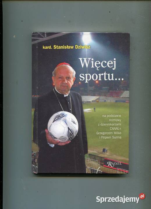 Więcej sportu kard Stanisław Dziwisz Szczecin