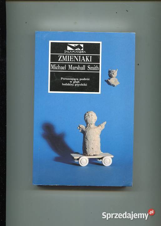 Zmieniaki Michael Marshall Smith Szczecin