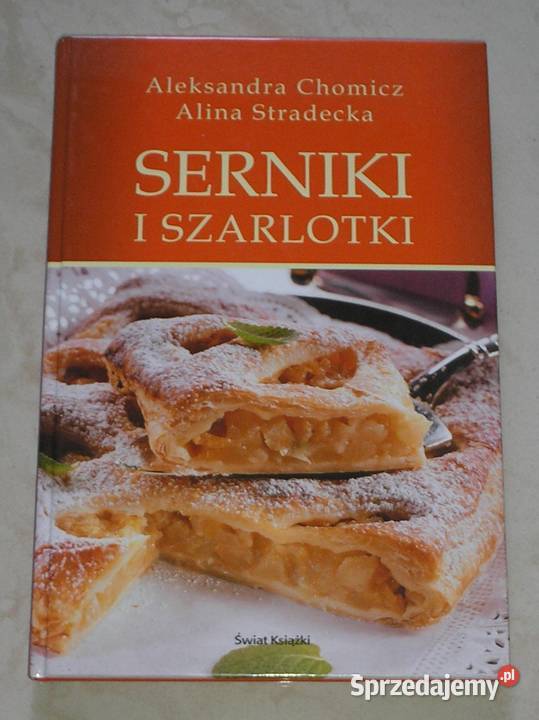 Serniki i szarlotki Aleksandra Chomicz i Alina Kraków