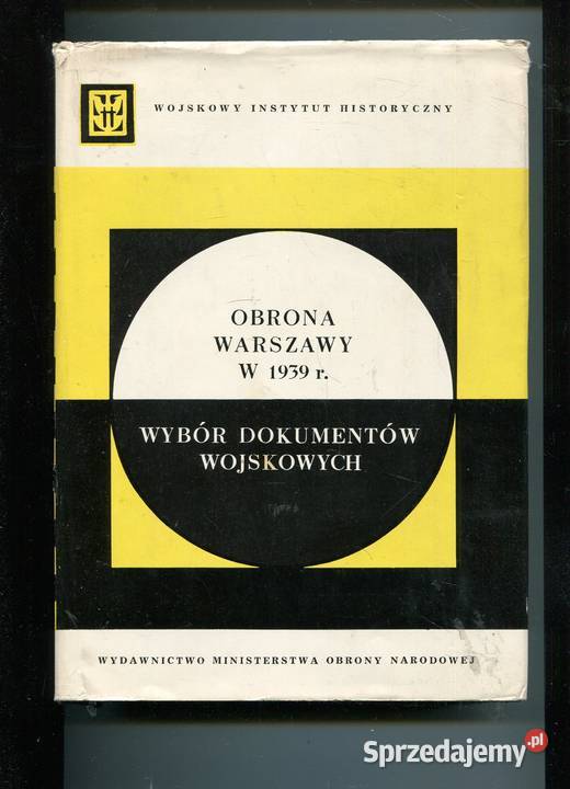 Obrona Warszawy w 1939 Wybór dokumentów Szczecin