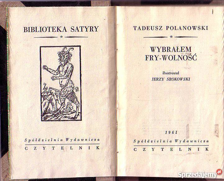 9791 WYBRAŁEM FRY WOLNOŚĆ TADEUSZ POLANOWSKI Proza i poezja Czyrna