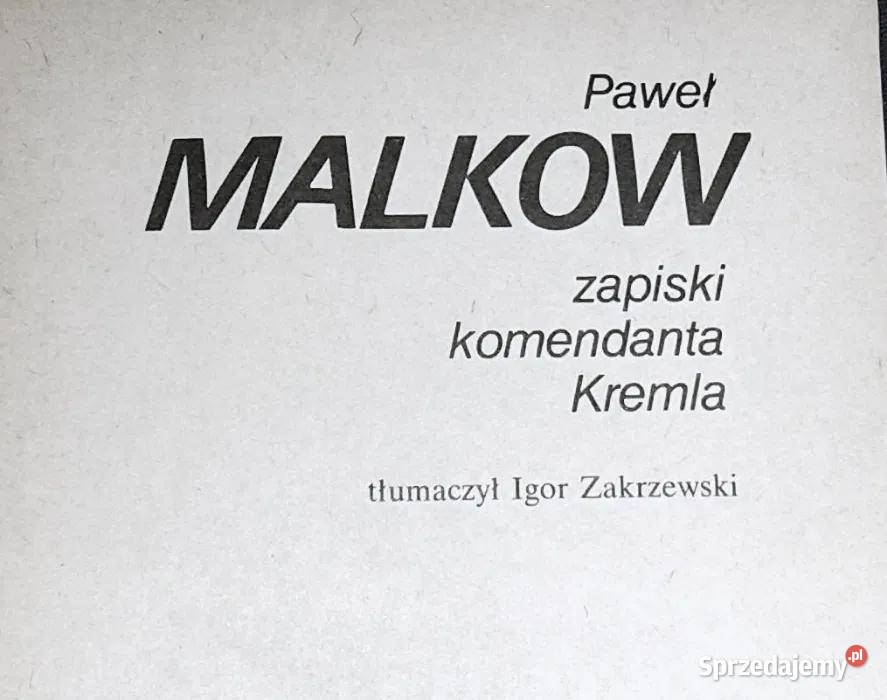 Zapiski komendanta Kremla Paweł Malkow Chełm sprzedam
